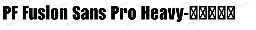 PF Fusion Sans Pro Heavy字体转换